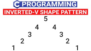 Inverted-V Shaped Pattern in C Language | C Program to Display Reverse-V Shaped Using Numbers