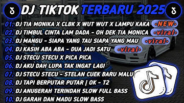 DJ TIKTOK TERBARU 2025🎵DJ TIA MONIKA X CLBK X WUT WUT X LAMPU KAKA🎵DJ TIMBUL CINTA LAM DADA 🔥