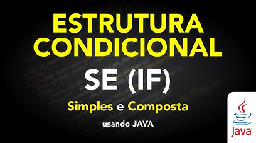 Estrutura Condicional IF (SE) em Java | Algoritmo