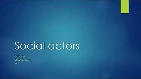 What are examples of social actors?
