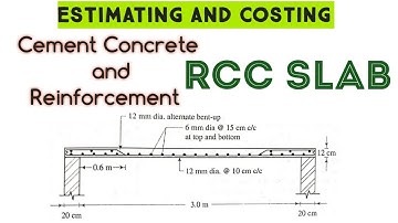 RCC Slab | Reinforcement  and Cement Concrete | Estimating and Costing