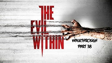 The Evil Within: Chapter 15 - Part 3/4 "What