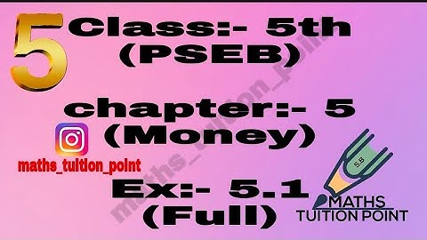 Class:-5th(pseb)  ex:-5.1(full)