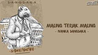 Ivanka Sangsaka - Maling Teriak Maling (Official Audio)