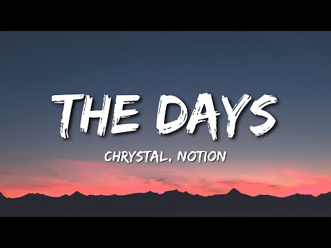 CHRYSTAL - THE DAYS (NOTION REMIX) (Lyrics) - YouTube