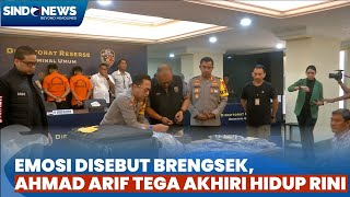 Terkuak! Ahmad Arif Ridwan Nuwloh Akhiri Hidup Rini Mariany Akibat Emosi Disebut Brengsek