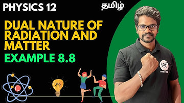 Dual Nature|Radiation|Matter|Solution|Example 8.8|Physics 12|Tamil|Muruga MP#murugmp#physics12#tamil