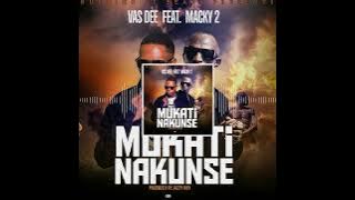 Vas Dee ft Macky 2 - Mukati Nakunse(Prod by Jazzy Boy)