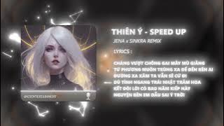 THIÊN Ý - JENA x SINKRA REMIX [ SPEED UP ]  || Tuyết trắng xóa rơi rơi trên thân liễu sầu