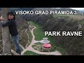 PIRAMIDE VISOKO 3 - PARK RAVNE - Ričijeve avanture