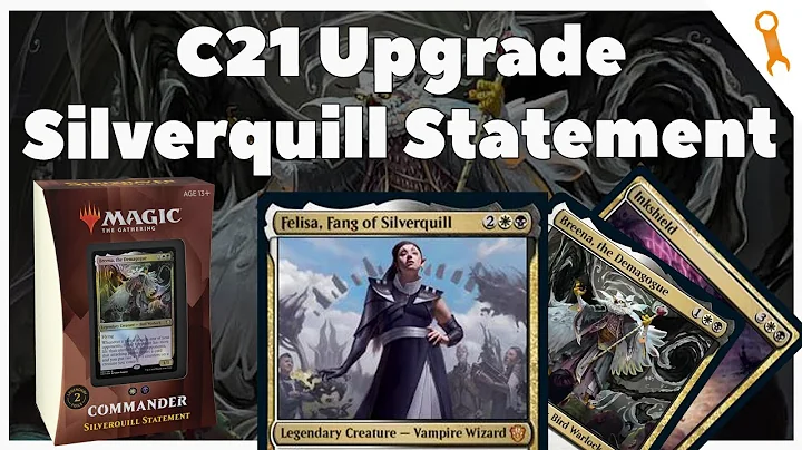 Silverquill Statement C21 UPGRADE with Felisa, Fang of Silverquill  Commander  Upgrade Guide