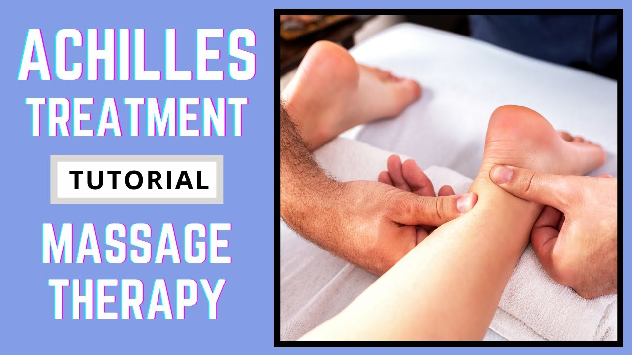 Massage Therapy - Achilles Tendon Injuries - YouTube