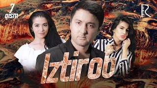 Iztirob (o'zbek serial) | Изтироб (узбек сериал) 7-qism Iztirob (o'zbek serial) | Изтироб (узбек сериал) 7-qism