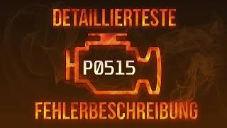 P0515 detaillierteste Fehlerbeschreibung