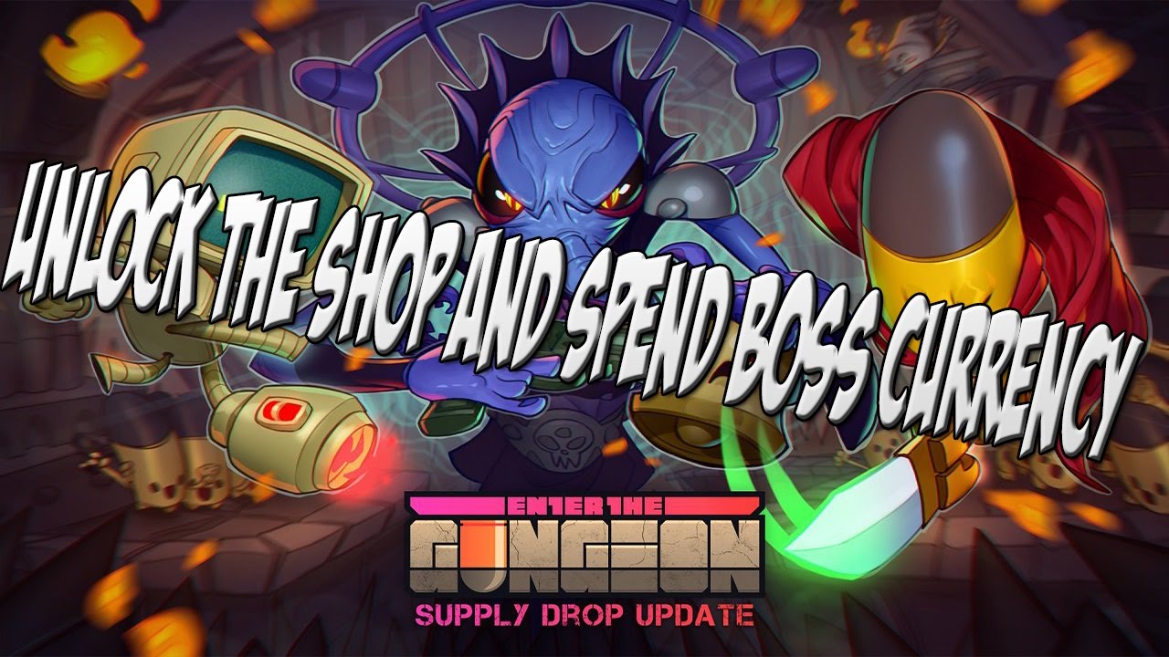 Enter The Gungeon How To Unlock The Shop And Spend Boss Currency Easy Way Youtube