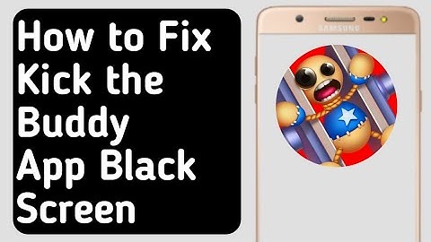 How to Fix Kick the Buddy App Black Screen