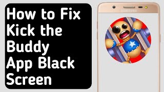 How to Fix Kick the Buddy App Black Screen screenshot 3