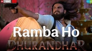 Ramba Ho | Dhurandhar | Ranveer Singh, Shashwat Sachdev, Madhubanti Bagchi