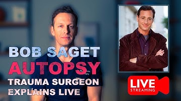 BOB SAGET Autopsy - Trauma Surgeon Answers your questions live