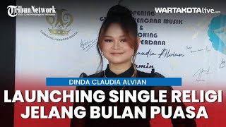 Penyanyi Dinda Claudia Alvian Launching Single Religi Jelang Bulan Puasa