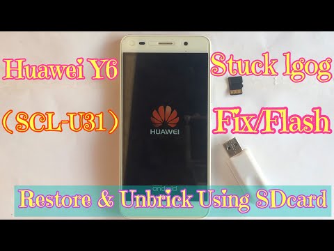how-to-fix-huawei-y6-(scl-u31)-stuck-on-boot-logo-|-flash-stock-rom-using-micro-sd-card