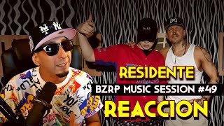 RESIDENTE || BZRP Music Sessions #49 - REACCION