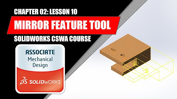Mirror Feature Tool | SOLIDWORKS BEGINNER | Chapter 02: Lesson 10 | CSWA COURSE