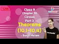 Class 9 Maths Circles Part 3 : Theorems (10.1-10.4) - Surjit Ma&#39;am