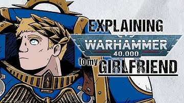 Explaining ROBOUTE GUILLIMAN To My Girlfriend | Warhammer 40k Lore
