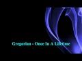 Gregorian   once in a lifetime