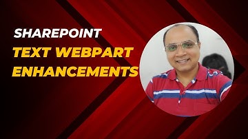 New Enhancements in SharePoint Online Text Webpart | What