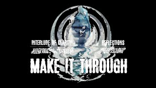 Video thumbnail of "Interlude of Clarity - Make it through"