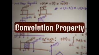 Convolution Properties (Part 2)