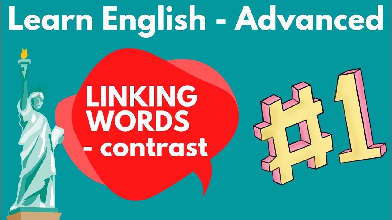 Linking words advanced - contrast. Improve your writing by using those