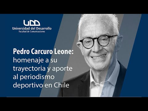 Homenaje a Pedro Carcuro Leone | Trayectoria y aporte al periodismo deportivo en Chile