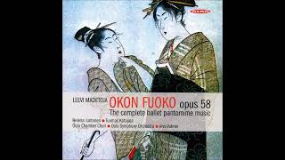 Leevi Madetoja (1887-1947) : Okon Fuoko, ballet-pantomime in one act Op. 58 (1925-27)