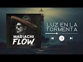 Luz en la Tormenta – 🔥 Mariachi Flow, Vol. 1 🔥 – Trap/Rap Latino y Mariachi Cristiano