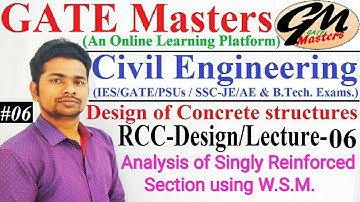 Design of Concrete Structure (RCC) Lecture - (6) Analysis of Singly Reinforced Section using WSM.