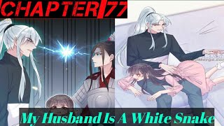 My Husband Is A White Snake Chapter 77 @cuteheart2206 #manga #anime #comics #kiss #myhusbandisawhite