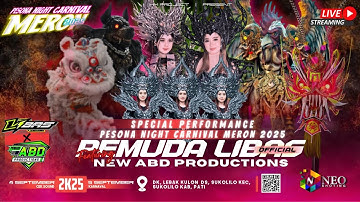 📡LIVE STREAMING || NIGHT CARNIVAL MERON 2025 BERSAMA PEMUDA LIBAS FEAT NEW ABD PRODUCTION