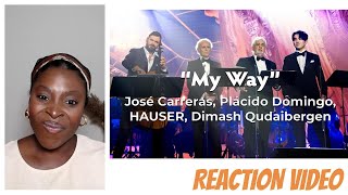 REACTION VIDEO | Plácido Domingo, José Carreras, Dimash Qudaibergen, HAUSER | My Way | Virtuosos 25