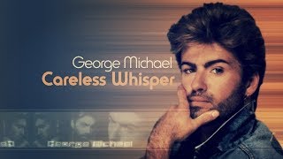 George Michael -  Careless Whisper  ( İngilizce Alt Yazılı ) Resimi