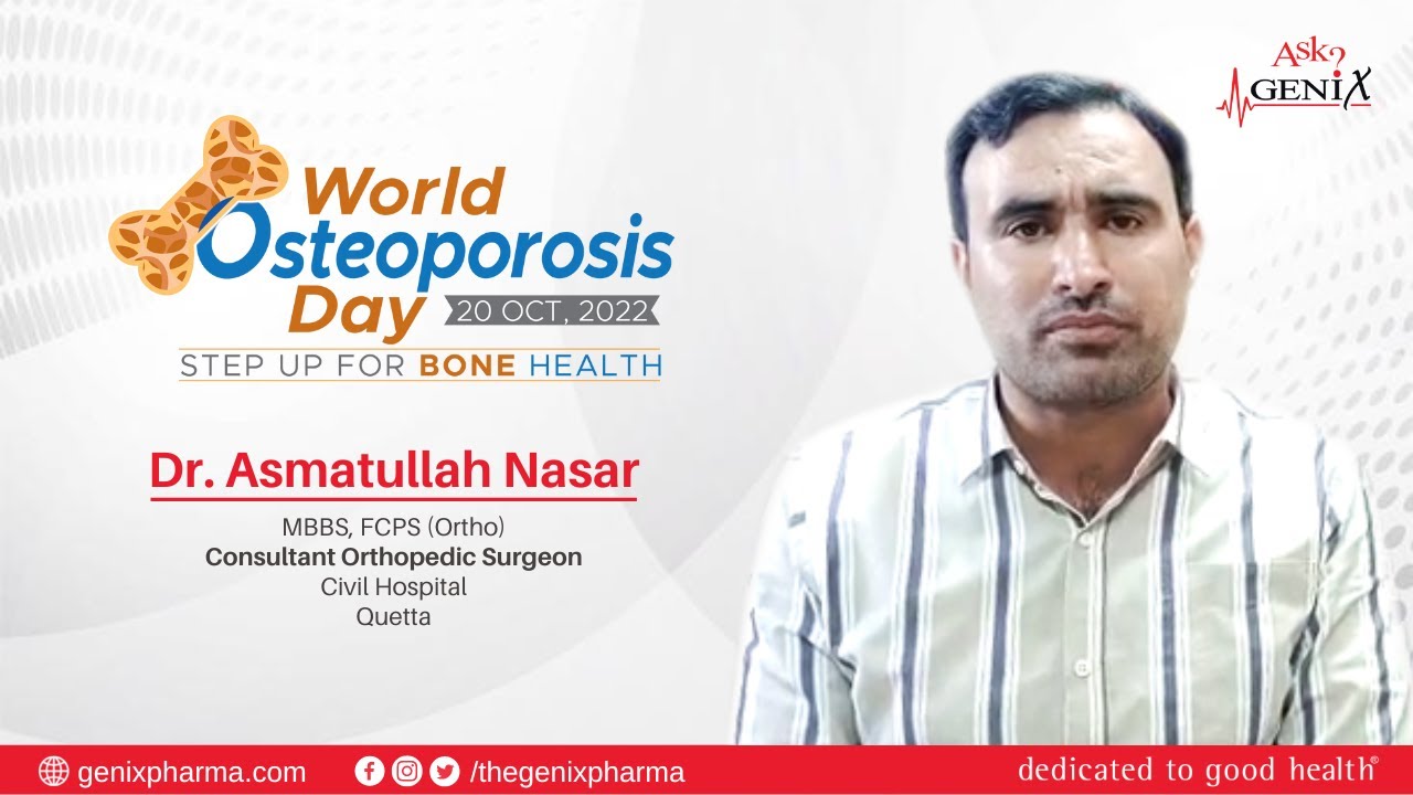 Dr. Asmatullah Nasar | World Osteoporosis Day 2022! - YouTube