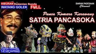 WAYANG GOLEK || SATRIA PANCA SOKA | TJETJEP SUPRIADI  @siaranpadesaan08