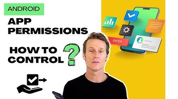Android App Permissions: What They Mean & How to Control Them