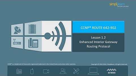 Cisco Certified Network Professional Certification | Enhanced Interior Gateway Routing Protocol
