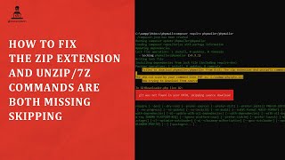 How to Fix The Zip Extension and Unzip/7z Commands Are Both Missing Skipping