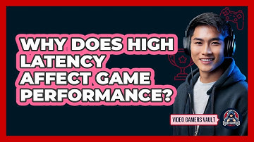 Why Does High Latency Affect Game Performance?
