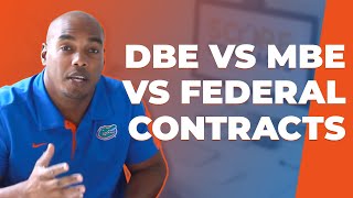 DBE vs MBE vs Federal Contracts | Which is better? - Eric Coffie