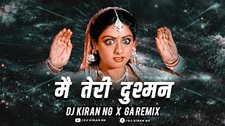 Main Teri Dushman - Remix - DJ Kiran NG & DJ GA Remix | मैं तेरी दुशमन DJ Remix